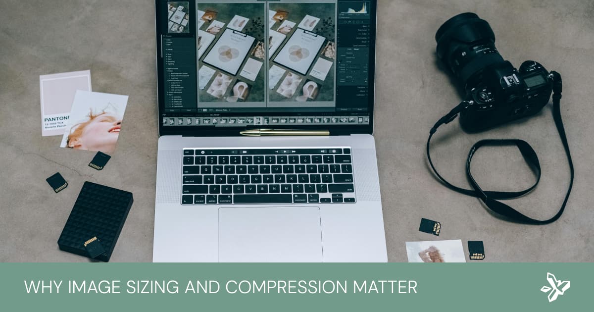 Why Image Sizing and Compression Matter for Your Website